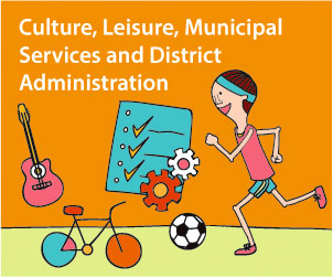 Culture, Leisure, Municipal Services and District Administration